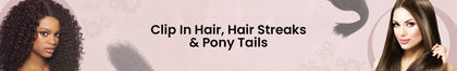 Clip in Hair, Hair Streaks & Pony Tails